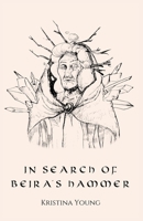 In Search of Beira's Hammer: A Fantasy Novella 1739653807 Book Cover