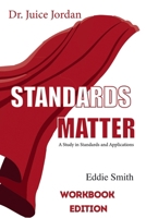 Dr. Juice Jordan Standards Matter: Woorkbook Edition 1639445714 Book Cover