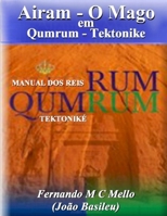 AIRAM O MAGO em QUMRUM - A TEKTONIKE: Manual dos Reis (Portuguese Edition) B08K41YF3L Book Cover
