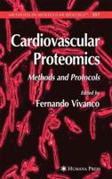 Methods in Molecular Biology, Volume 357: Cardiovascular Proteomics: Methods and Protocols 1588295354 Book Cover