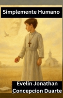 Simplemente Humano (Spanish Edition) B0FSBH528M Book Cover