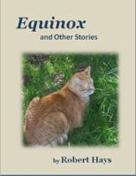 Equinox and Other Stories 0989992683 Book Cover