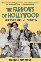 The Farrows of Hollywood: Their Dark Side of Paradise 1510768831 Book Cover