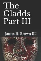 The Gladds Part III 1723822736 Book Cover