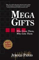 Mega Gifts: Who Gives Them, Who Gets Them 1889102245 Book Cover