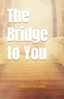 The Bridge to You B0F1KMMDW1 Book Cover