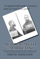 Murder, Myth, & Marketing: How Rubin "Hurricane" Carter Conned The New York Times, Bob Dylan, Madison Avenue, & Hollywood 1978217609 Book Cover