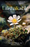 Unshakable: Parenting through Autism with Love, Courage, and Purpose B0G4VNR95K Book Cover
