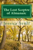 The Lost Sceptre of Almanaic 1494998068 Book Cover