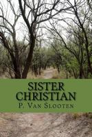 Sister Christian 1537726803 Book Cover