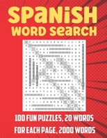 Spanish Word Search Large Print: Large Print Spanish Word Search Puzzles - 100 Extra Large Print Word Search in Spanish for Adults B09SFHQWXJ Book Cover