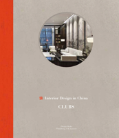 Interior Design in China: Clubs 191226837X Book Cover