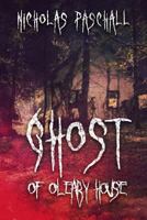 Ghost of O'Leary House 1530530490 Book Cover