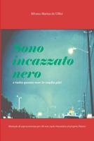 Sono Incazzato nero: E Tutto Questo non lo Voglio più! 129106009X Book Cover