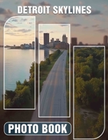 Detroit Skylines Photo Book: 40 Stunning Images Capturing Detroit’s Iconic Cityscapes And Architectural Marvels B0DQDSV7HF Book Cover