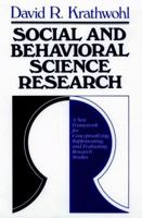 Social and Behavioral Science Research: A New Framework for Conceptualizing, Implementing, and Evaluating Research Studies (Jossey Bass Social and Behavioral Science Series) 0875896375 Book Cover
