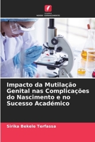 Impacto da Mutilação Genital nas Complicações do Nascimento e no Sucesso Académico (Portuguese Edition) 6208026377 Book Cover