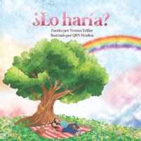 ¿Lo haría? (Spanish Edition) 196272543X Book Cover