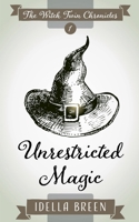 Unrestricted Magic 1099768748 Book Cover