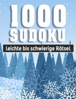 Sudoku 1000 leichte bis extrem Rätsel: Sudoko Für Erwachsene Alle Ebenen | 1000 Soduko Rätsel 9x9 Mit Lösungen | Logikspiele ... | Großformat | (German Edition) B08JRDGCNW Book Cover