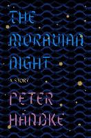 The Moravian Night: A Story 0374537178 Book Cover