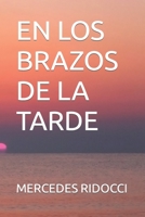 En Los Brazos de la Tarde B0B4QT9DKT Book Cover