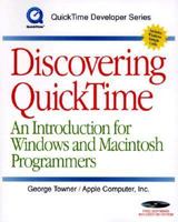 Discovering QuickTime: An Introduction for Windows and Macintosh Programmers (QuickTime Developer) 0120596407 Book Cover