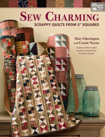 Sew Charming: Scrappy Quilts from 5" Squares 1604688017 Book Cover