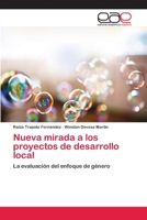 Nueva mirada a los proyectos de desarrollo local: La evaluación del enfoque de género 3659015350 Book Cover