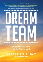 Dream Team: Saints and Gentle Souls From the World of Sports B0DN7YGB9B Book Cover