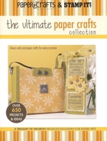 The Ultimate Paper Crafts Collection 1574865730 Book Cover