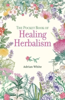 The Pocket Book of Healing Herbalism 1398871095 Book Cover