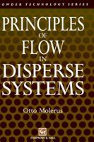 Principles of Flow in Disperse Systems (Particle Technology Series) 0412406306 Book Cover