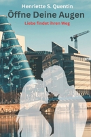 Öffne Deine Augen: Liebe findet ihren Weg (German Edition) B0DPV99GFM Book Cover