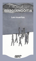 Las muertas (Novela) / The Dead Girls (A Novel) (Spanish Edition) 6073933614 Book Cover