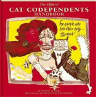 The Official Cat Codependents Handbook: For People Who Love Their Cats Too Much 1569060193 Book Cover