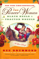 The Pioneer Woman: Black Heels to Tractor Wheels 0061997161 Book Cover