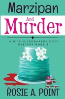 Marzipan and Murder: A Cozy Culinary Mystery (A Bite-Sized Bakery Cozy Mystery) 1776432312 Book Cover