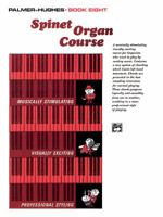 Palmer-Hughes Spinet Organ Course, Bk 8 0739022644 Book Cover
