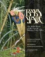 Baba Yaga: The Wild Witch of the East in Russian Fairy Tales 1617035963 Book Cover