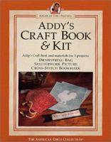 Addy's Craft Book: A Look at Crafts from the Past With Projects You Can Make Today (American Girls Collection) 1562471244 Book Cover