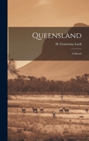 Queensland: A Sketch 1022357476 Book Cover