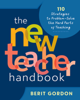 New Teacher Handbook : 107 Strategies to Problem-Solve the Hard Parts of Teaching 0325181101 Book Cover