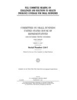 Full committee hearing on challenges and solutions to health insurance coverage for small businesses 1678583758 Book Cover