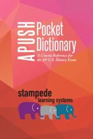 APUSH Pocket Dictionary: A Concise Reference for the AP U.S. History Exam 0999279416 Book Cover