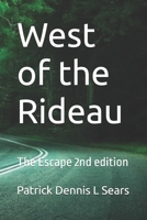 West of the Rideau: The Escape 1656346613 Book Cover