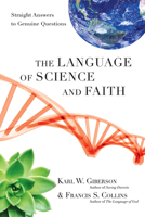 The Language of Science and Faith: Straight Answers to Genuine Questions 0830838295 Book Cover