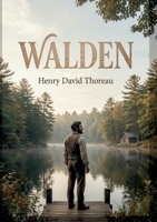Walden: Réflexions sur la vie simple et la nature (French Edition) B0H945THBW Book Cover