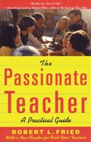 The Passionate Teacher: A Practical Guide 0807031151 Book Cover