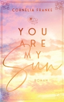 You Are My Sun: Berührende LGBTQ Romance über Mut und Selbstfindung 3756274454 Book Cover